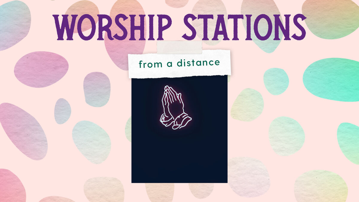 Worship Stations From A Distance image number null